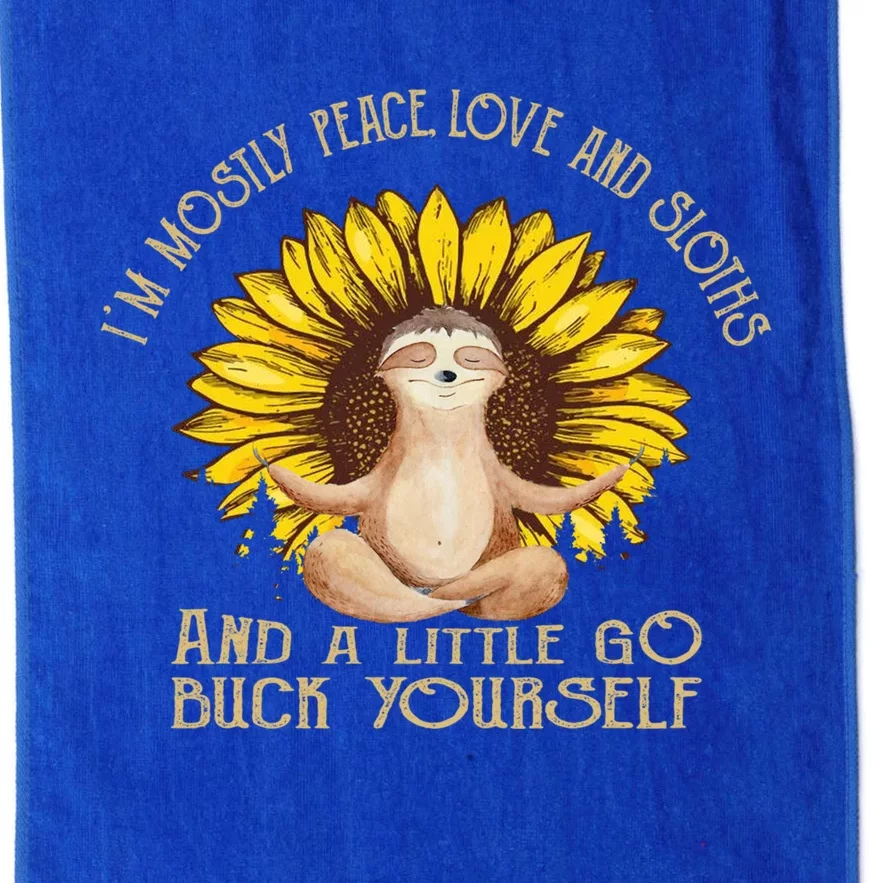 I’m Mostly Peace Love And Sloths And A Little Yoga Sunflower Gift Platinum Collection Golf Towel