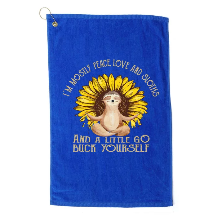 I’m Mostly Peace Love And Sloths And A Little Yoga Sunflower Gift Platinum Collection Golf Towel