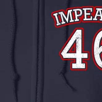 Impeach 46 Joe Biden Republican Conservative Anti-Biden Full Zip Hoodie