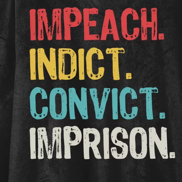 Impeach Indict Convict Imprison Hooded Wearable Blanket