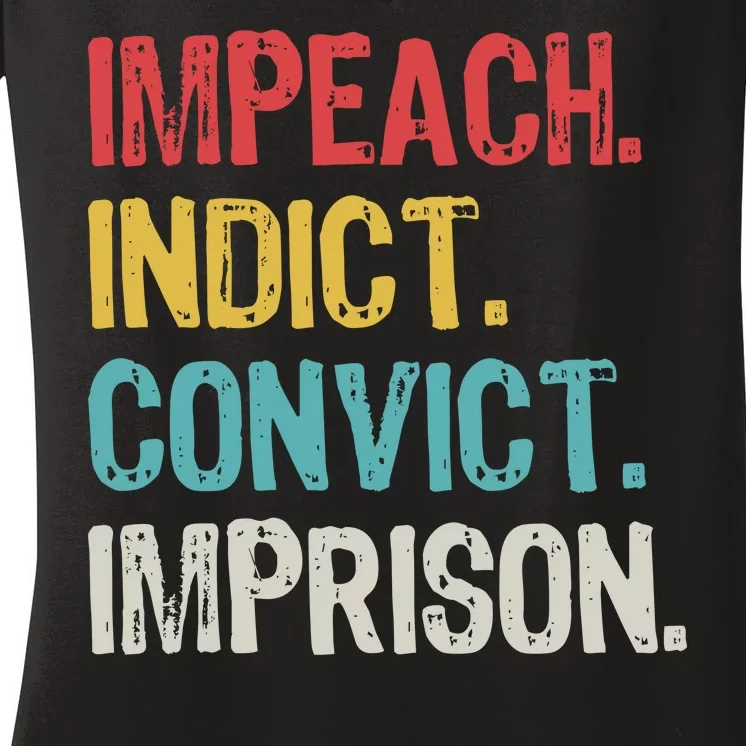 Impeach Indict Convict Imprison Women's V-Neck T-Shirt