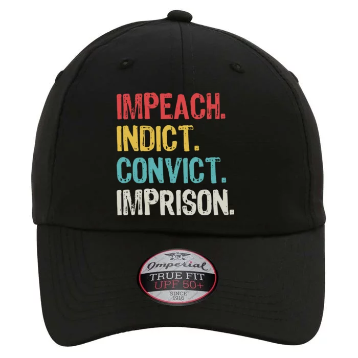 Impeach Indict Convict Imprison The Original Performance Cap