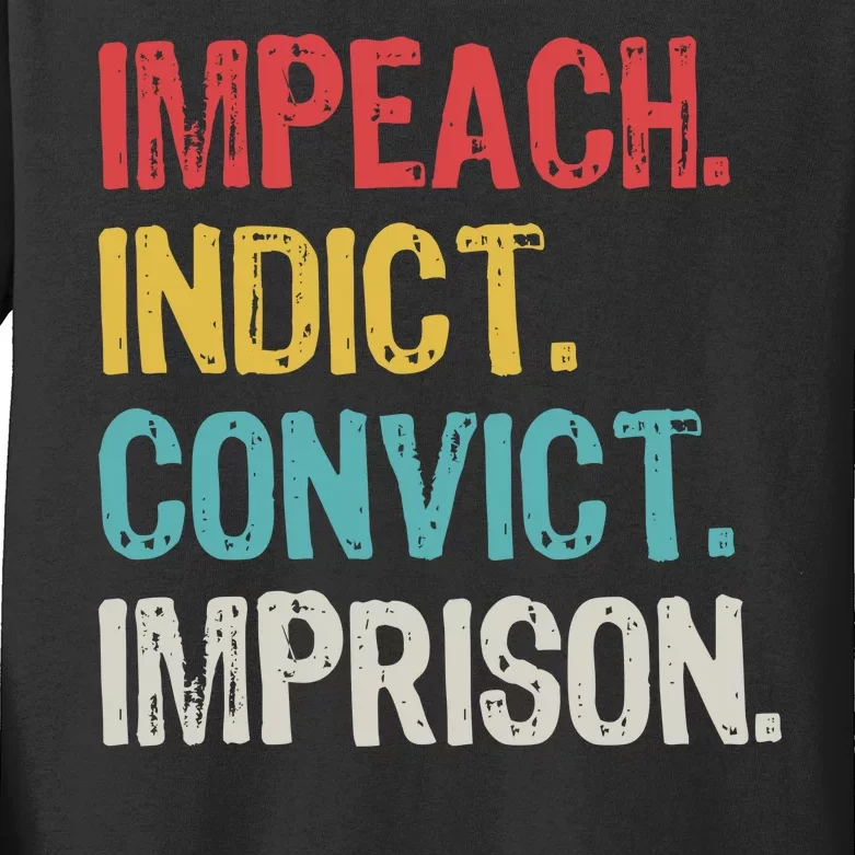 Impeach Indict Convict Imprison Kids Long Sleeve Shirt