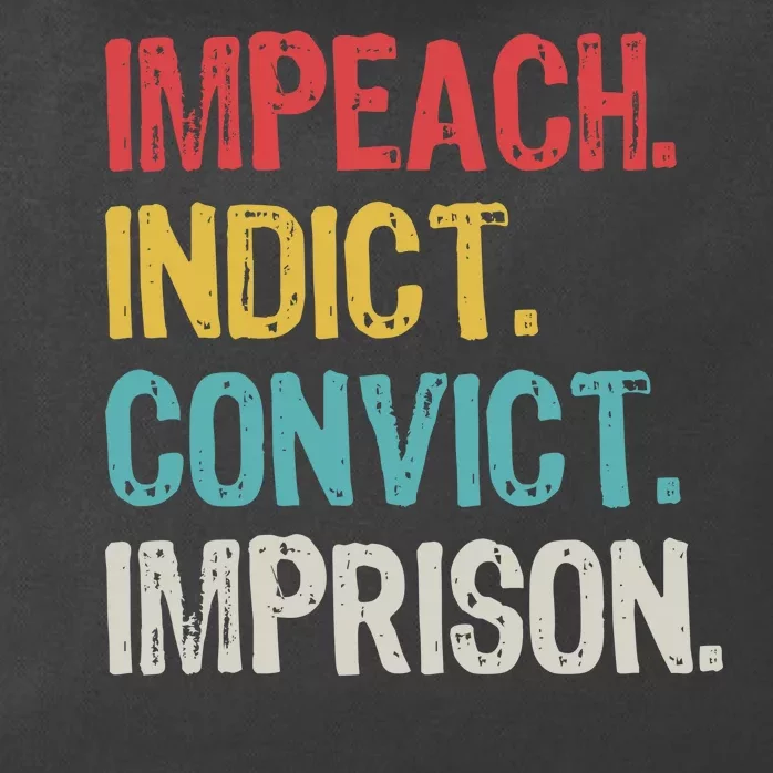 Impeach Indict Convict Imprison Zip Tote Bag