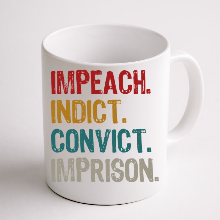 Impeach Indict Convict Imprison Front & Back Coffee Mug