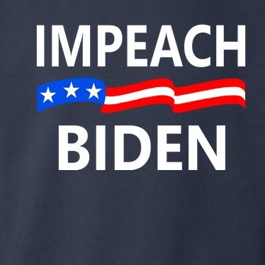 Impeach Joe Biden Remove From Office Toddler Hoodie