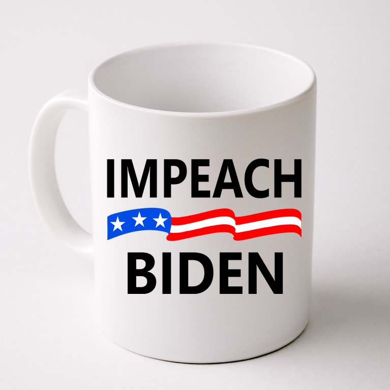Impeach Joe Biden Remove From Office Coffee Mug