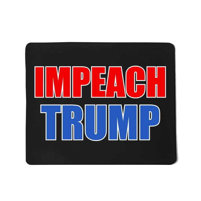 Impeach President Donald Trump Anti-Trump Mousepad