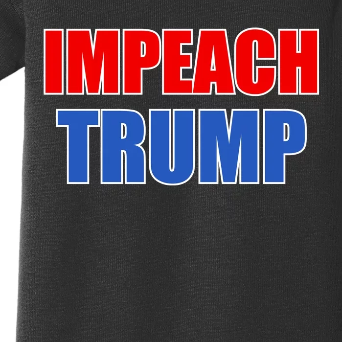 Impeach President Donald Trump Anti-Trump Baby Bodysuit