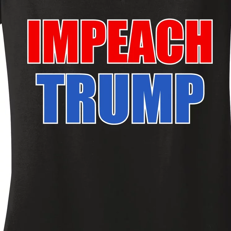 Impeach President Donald Trump Anti-Trump Women's V-Neck T-Shirt