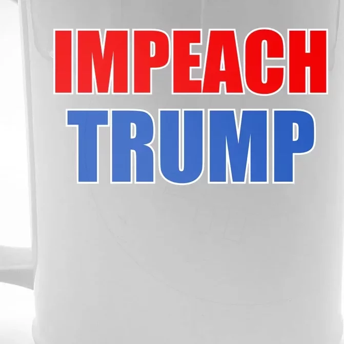 Impeach President Donald Trump Anti-Trump Front & Back Beer Stein