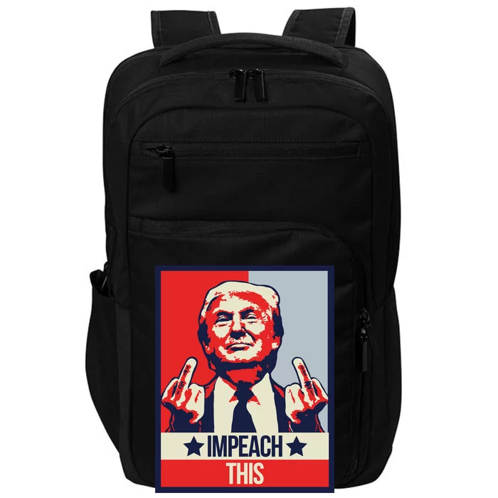 Impeach This Pro Donald Trump Supporter Impact Tech Backpack