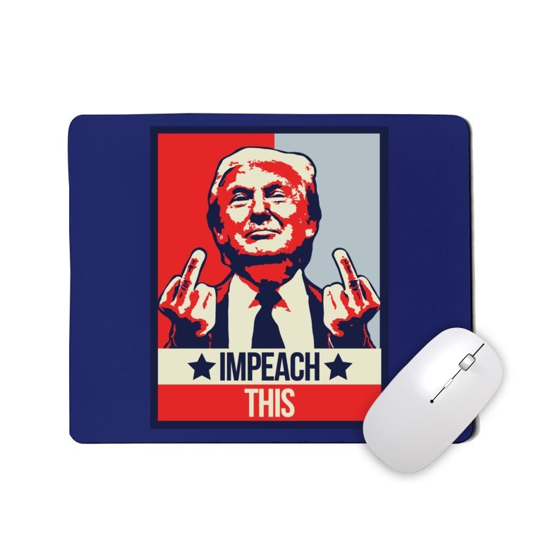 Impeach This Pro Donald Trump Supporter Mousepad