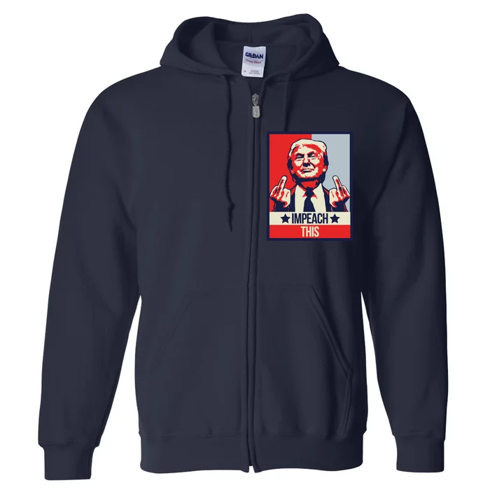 Impeach This Pro Donald Trump Supporter Full Zip Hoodie