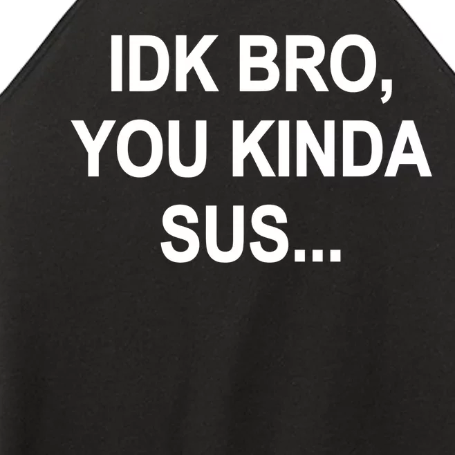 Imposter IDK Bro You Kinda Sus Among Us Game Women’s Perfect Tri Rocker Tank