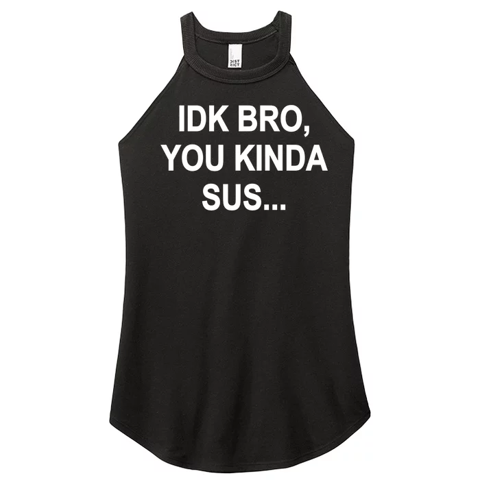 Imposter IDK Bro You Kinda Sus Among Us Game Women’s Perfect Tri Rocker Tank