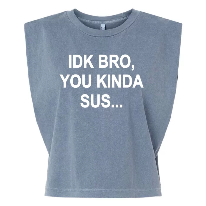 Imposter IDK Bro You Kinda Sus Among Us Game Garment-Dyed Women's Muscle Tee