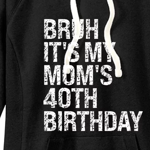 Its My Queen Moms 40th Birthday Bruh Retro Women's Fleece Hoodie