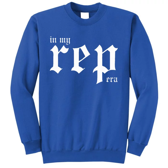 In My Rep Era Tall Sweatshirt