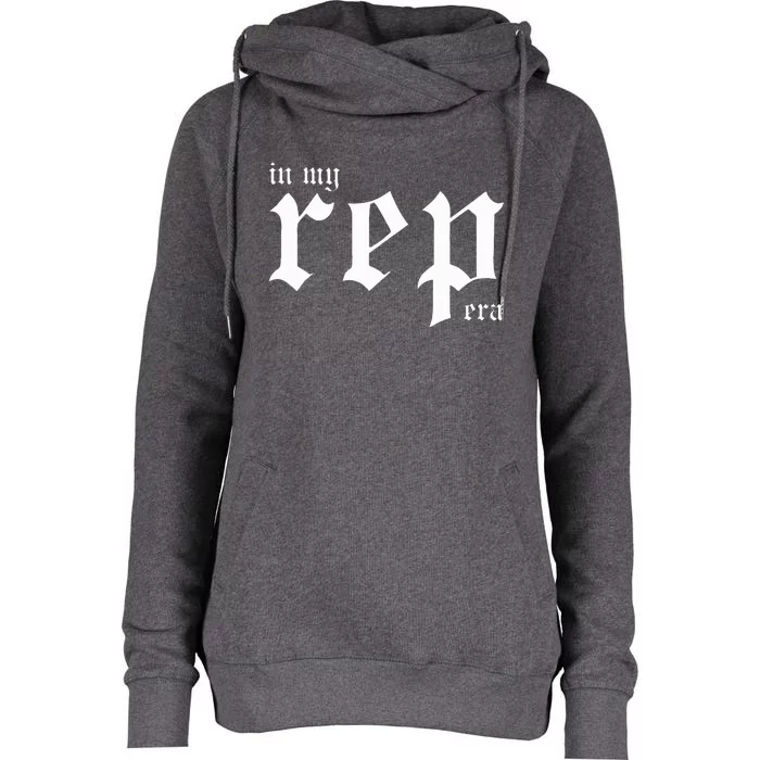 In My Rep Era Womens Funnel Neck Pullover Hood