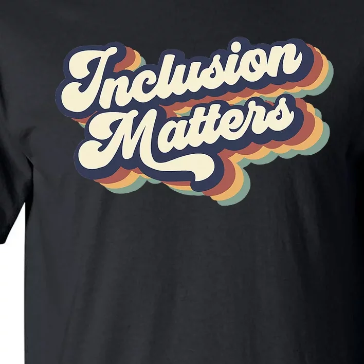 Inclusion Matters Retro Special Education Teacher Women Tall T-Shirt