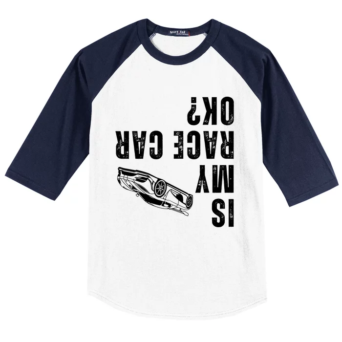 Is My Race Car Ok Funny Drag Racing Saying Baseball Sleeve Shirt