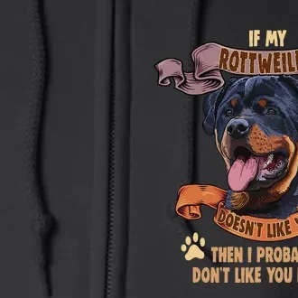 If my Rottweiler doesn't like you Dog Lover Rottweiler Full Zip Hoodie