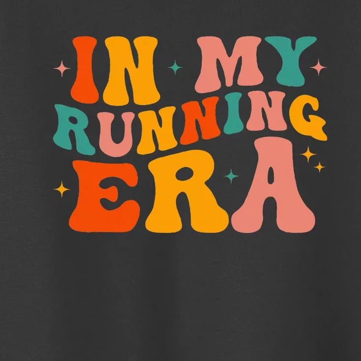 In My Running Era Runner Marathon Jogging Fitness Sport Cute Toddler T-Shirt