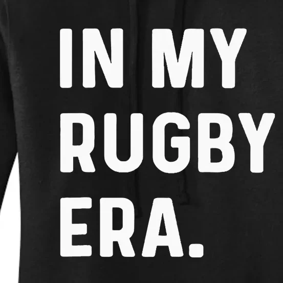 In My Rugby Era Women's Pullover Hoodie