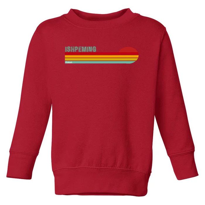 Ishpeming Michigan Retro Toddler Sweatshirt