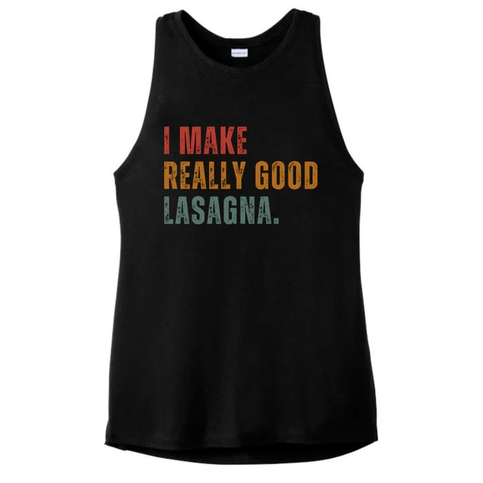 I Make Really Good Lasagna Food Love Funny Lover Ladies Tri-Blend Wicking Tank