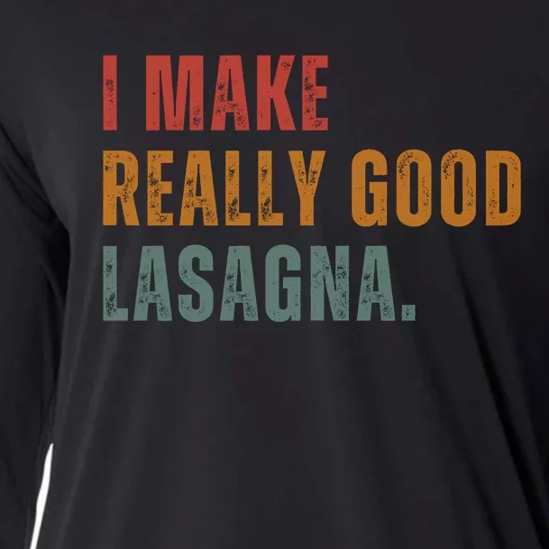 I Make Really Good Lasagna Food Love Funny Lover Cooling Performance Long Sleeve Crew