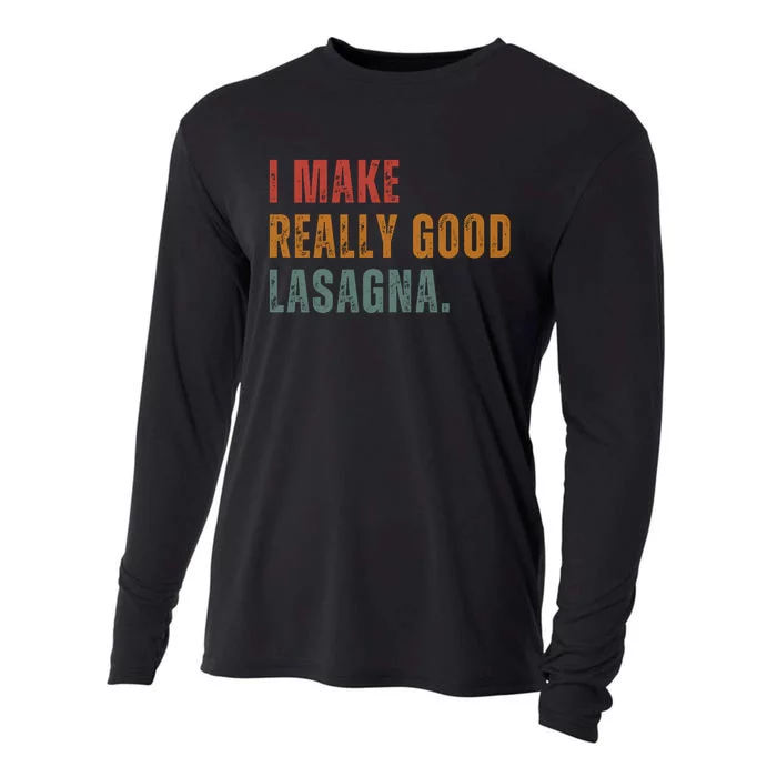 I Make Really Good Lasagna Food Love Funny Lover Cooling Performance Long Sleeve Crew