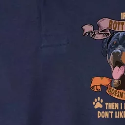 If My Rottweiler Doesnt Like You Dog Lover Rottweiler Softstyle Adult Sport Polo