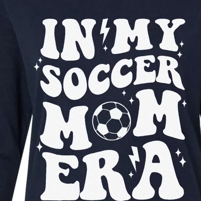 In My Soccer Mom Era Sport Season Mommy Happy MotherS Day Womens Cotton Relaxed Long Sleeve T-Shirt