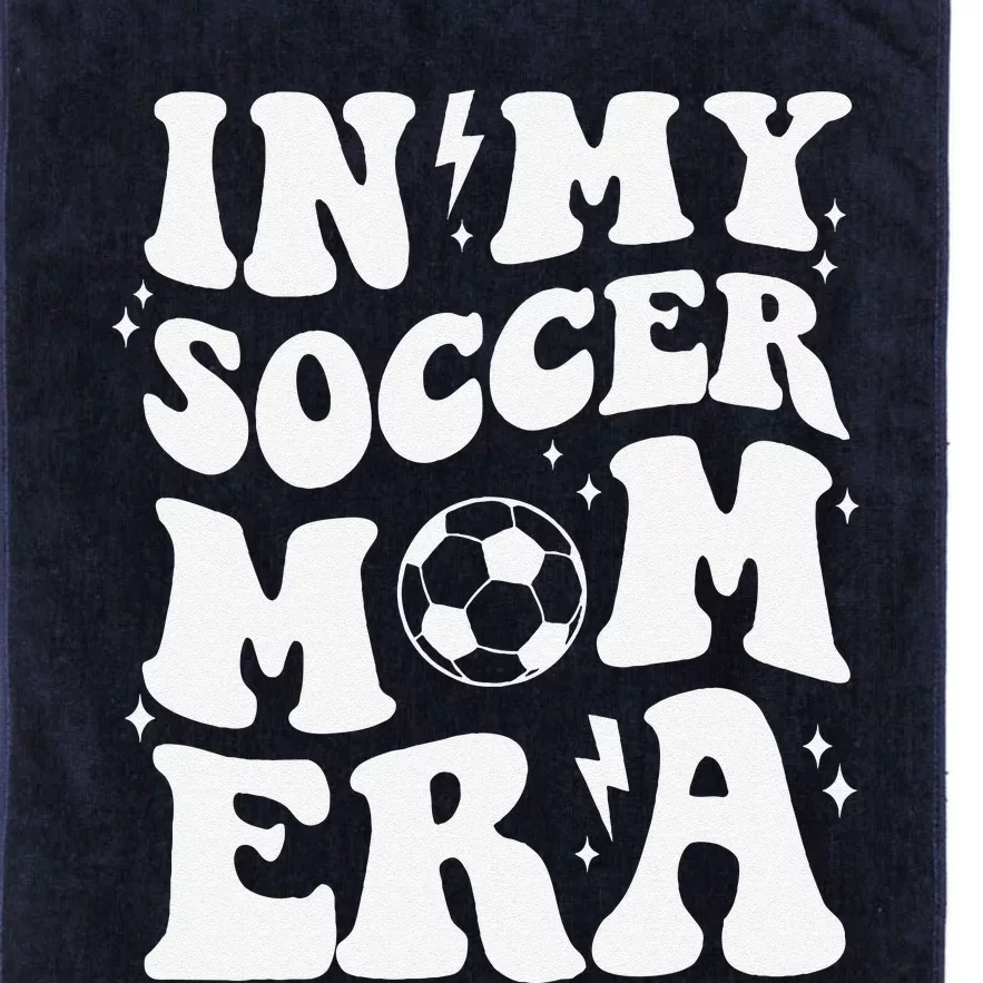 In My Soccer Mom Era Sport Season Mommy Happy MotherS Day Platinum Collection Golf Towel