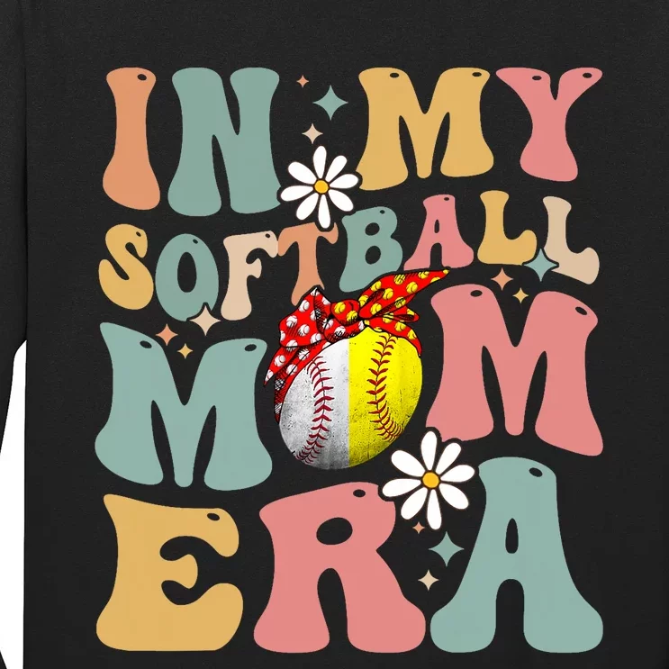 In My Softball Mom Era Funny Softball Mama MotherS Day Gift Long Sleeve Shirt