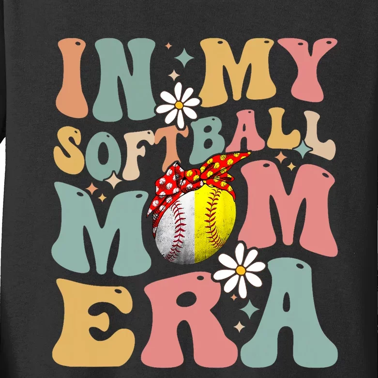 In My Softball Mom Era Funny Softball Mama MotherS Day Gift Kids Long Sleeve Shirt