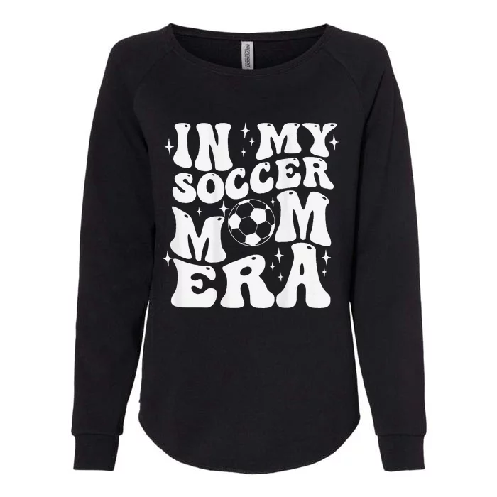 In My Soccer Mom Era Womens California Wash Sweatshirt