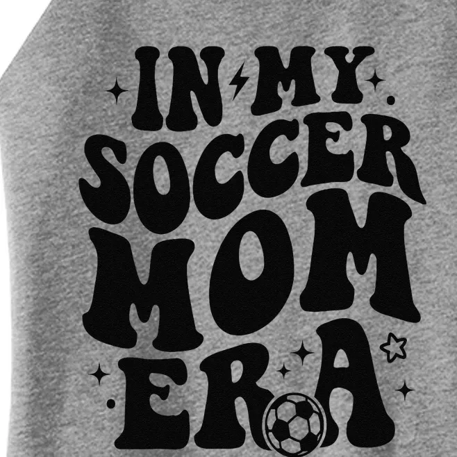 In My Soccer Mom Era Women’s Perfect Tri Rocker Tank