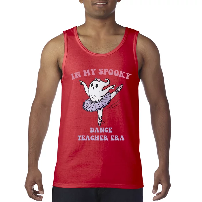 In My Spooky Dance Teacher Era Tank Top