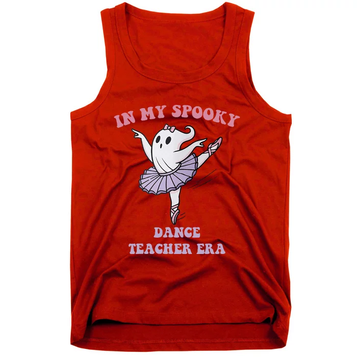 In My Spooky Dance Teacher Era Tank Top