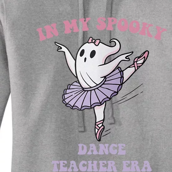 In My Spooky Dance Teacher Era Women's Pullover Hoodie