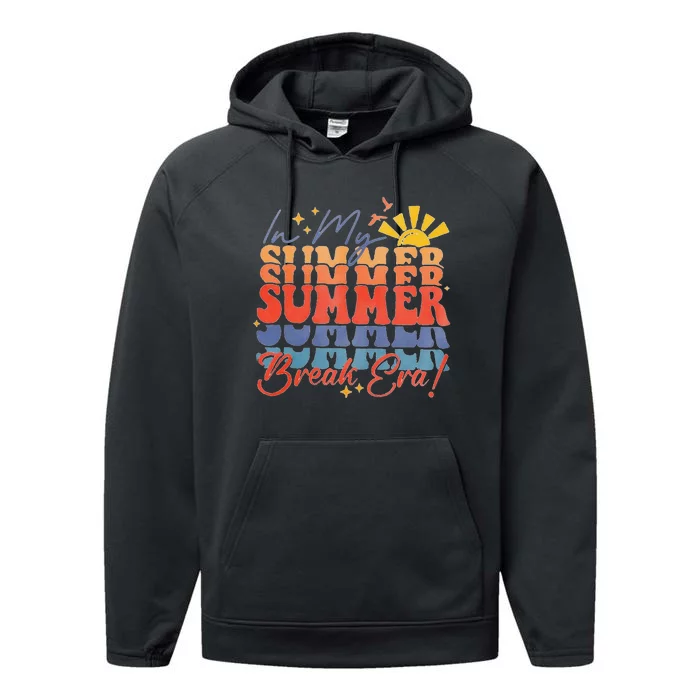 In My Summer Break Era Funny LastDay Of School Teacher Performance Fleece Hoodie