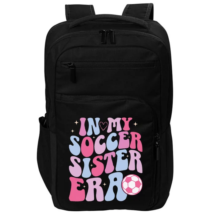 In My Soccer Sister Era Groovy Funny Soccer Sister Women Impact Tech Backpack