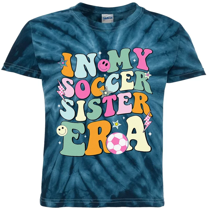 In My Soccer Sister Era Groovy Retro Cute Proud Soccer Sis Kids Tie-Dye T-Shirt