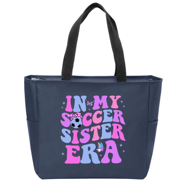 In My Soccer Sister Era Groovy Soccer Sister Zip Tote Bag