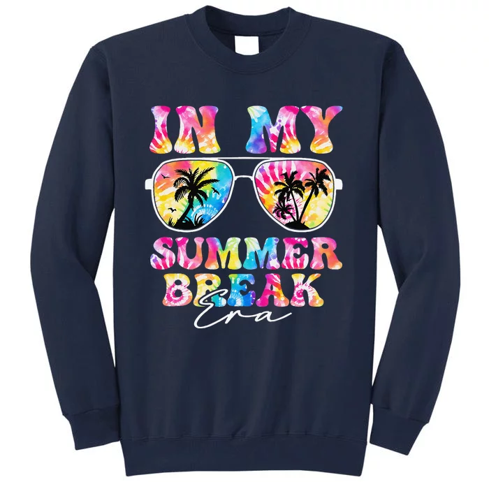 In My Summer Break Era Last Day Of School Teacher Squad Tall Sweatshirt