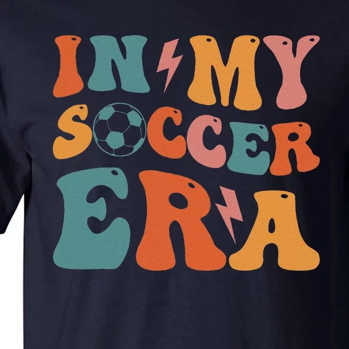 In My Soccer Era Soccer Coach Gift Tall T-Shirt