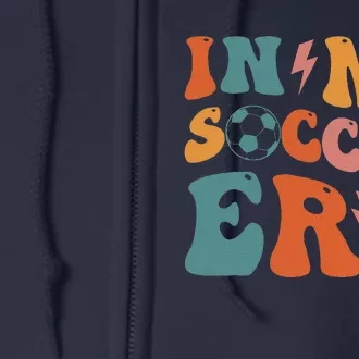 In My Soccer Era Soccer Coach Gift Full Zip Hoodie